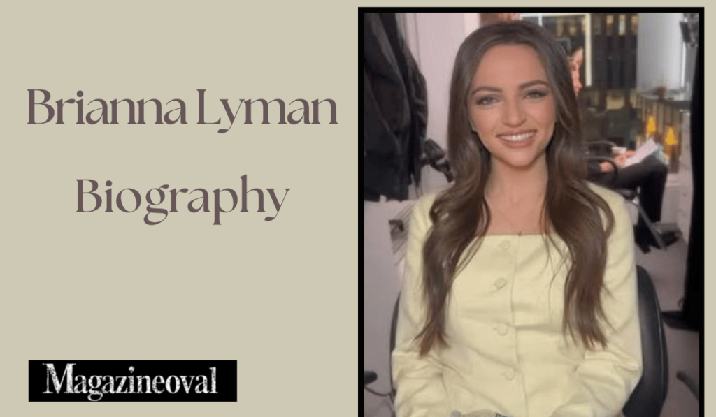 Brianna Lyman Age