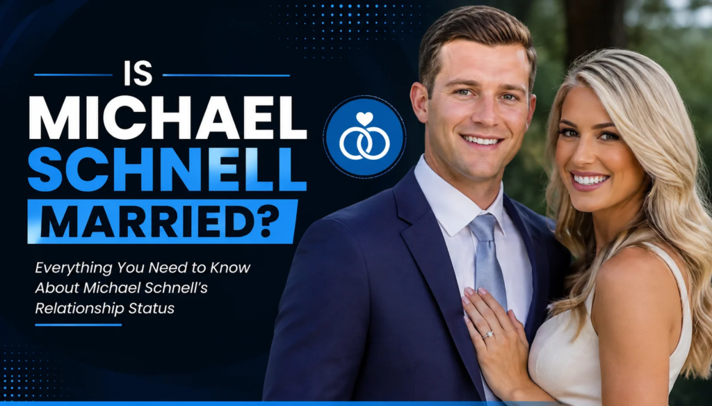 Is Mychael Schnell Married